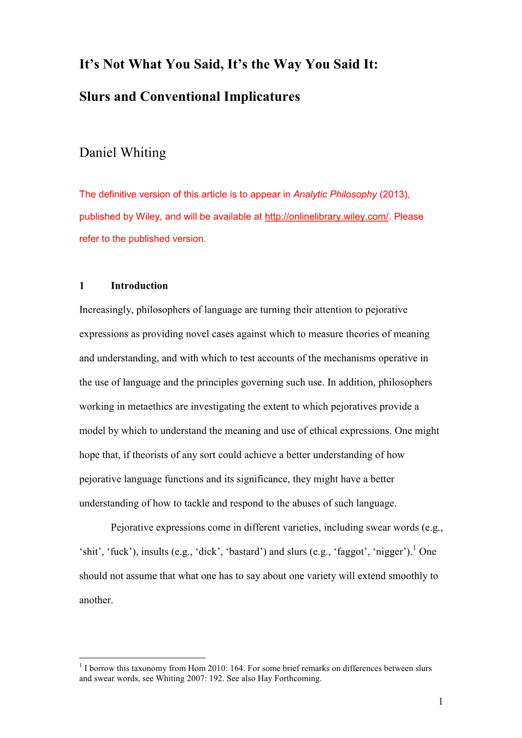 Slurs and Conventional Implicatures Daniel Whiting