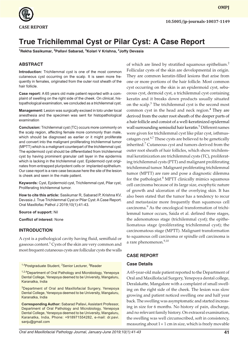 True Trichilemmal Cyst Or Pilar Cyst: a Case Report 1Rekha Sasikumar, 2Pallavi Sabarad, 3Kolari V Krishna, 4Joffy Devasia