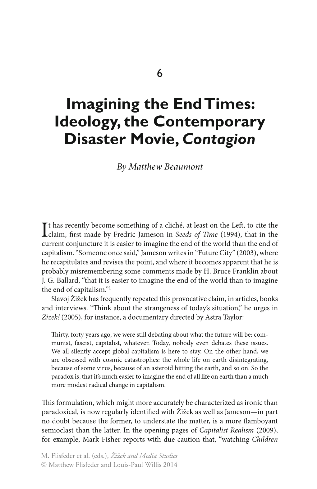 Imagining the End Times: Ideology, the Contemporary Disaster Movie, Contagion