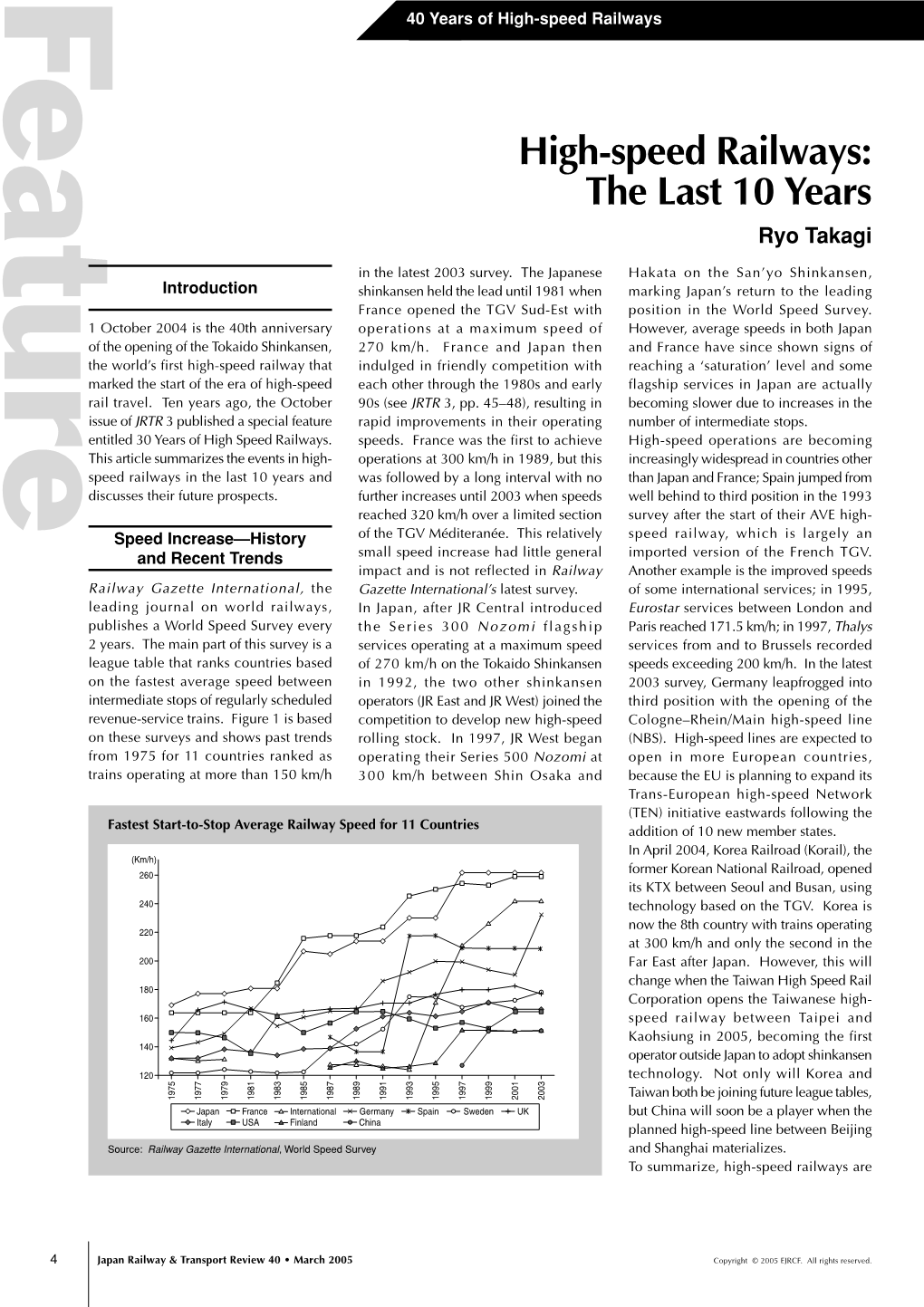 High-Speed Railways: the Last 10 Years Ryo Takagi