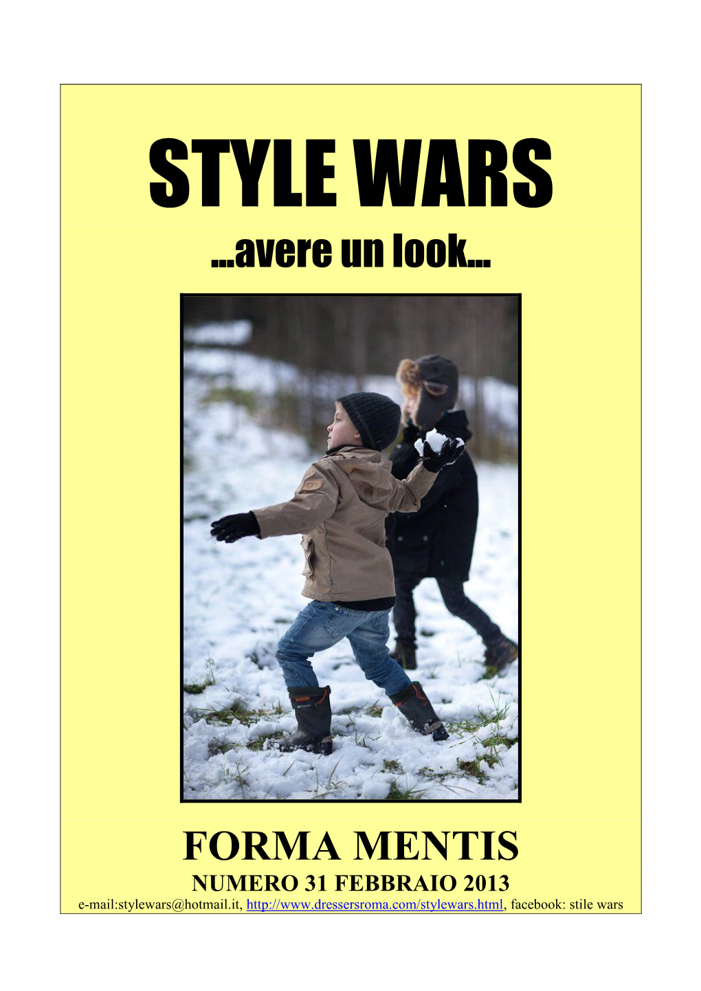 STYLE WARS …Avere Un Look…