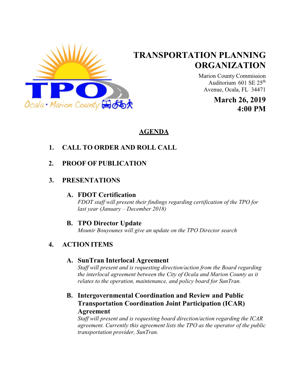 TRANSPORTATION PLANNING ORGANIZATION Marion County Commission Auditorium 601 SE 25Th Avenue, Ocala, FL 34471 March 26, 2019 4:00 PM