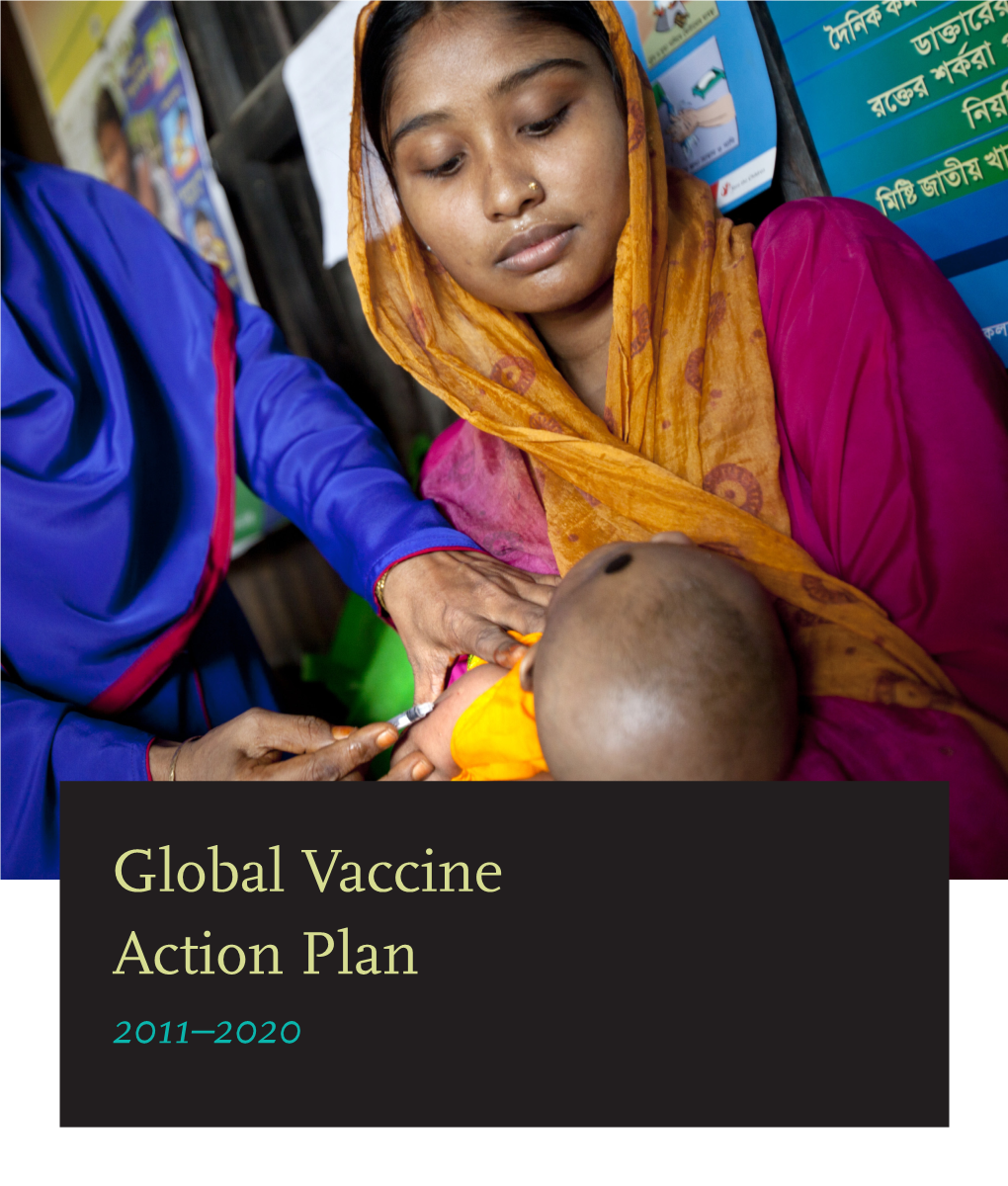 Global Vaccine Action Plan 2011–2020 Credits // Photography (Photographer, Courtesy Of) / Cover Photo: Saiful Huq Omi, GAVI Alliance / P