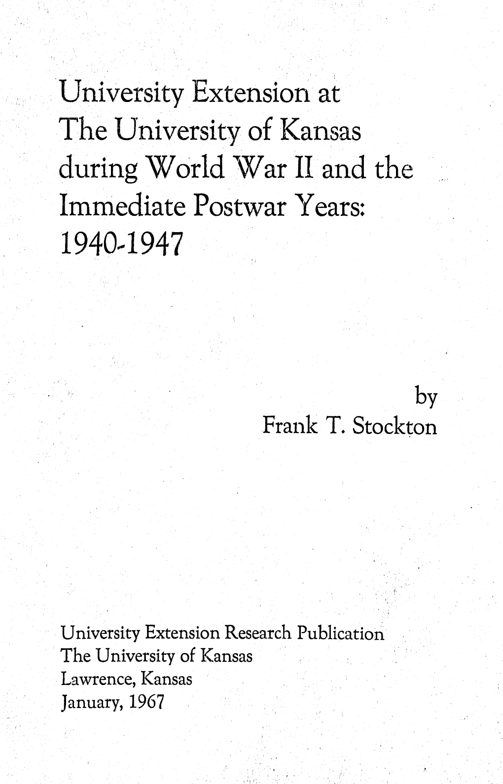 During World War II and the Im~Ediate Postwar Years: 1940~1947