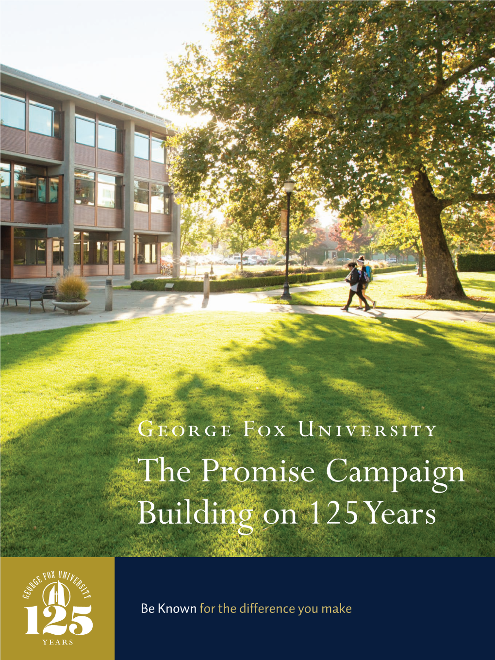 George Fox University the Promise Campaign Building on 125 Years