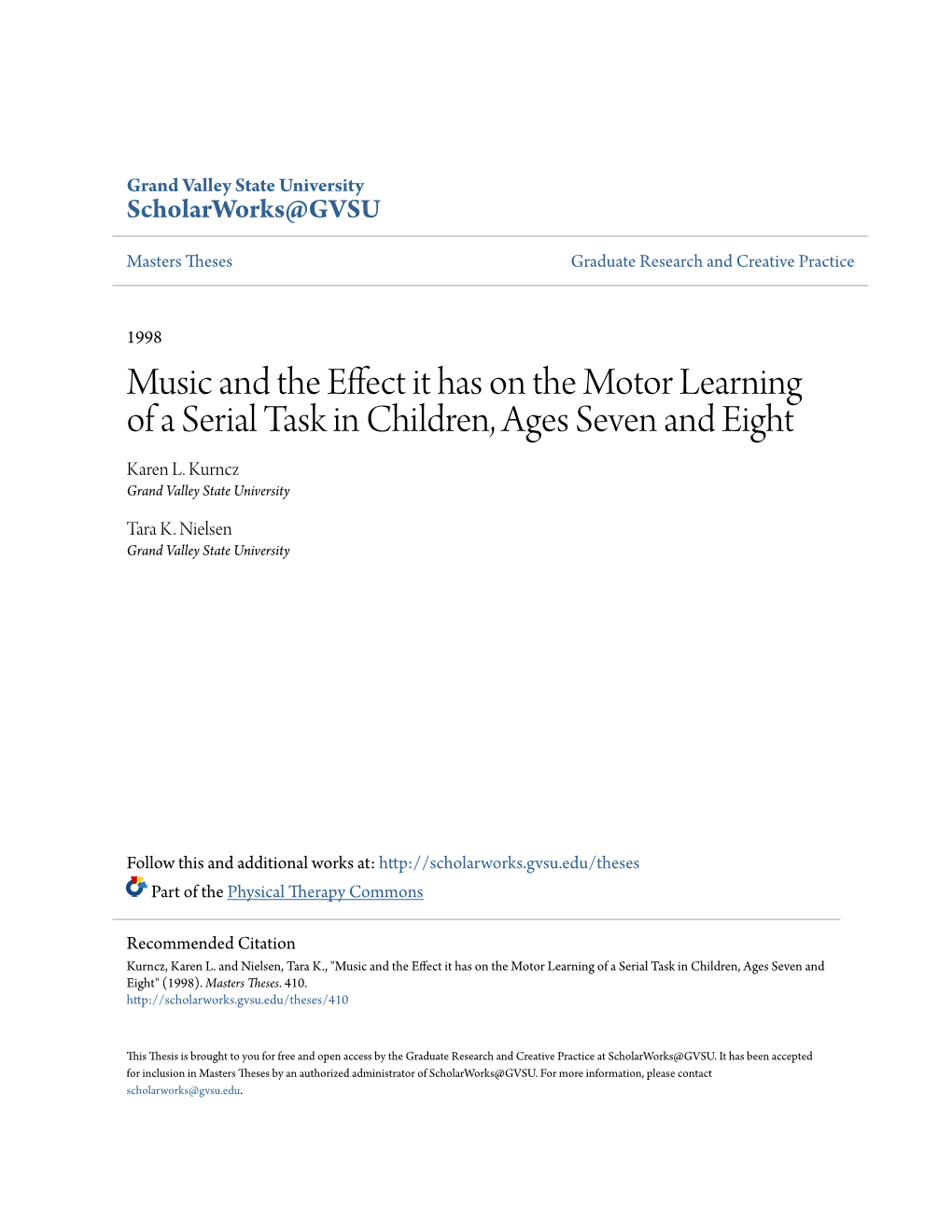 Music and the Effect It Has on the Motor Learning of a Serial Task in Children, Ages Seven and Eight Karen L