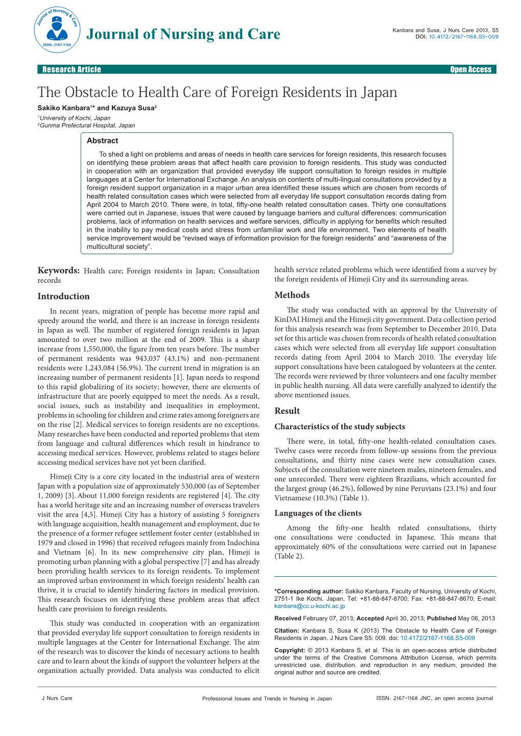 The Obstacle to Health Care of Foreign Residents in Japan Sakiko Kanbara1* and Kazuya Susa2 1University of Kochi, Japan 2Gunma Prefectural Hospital, Japan