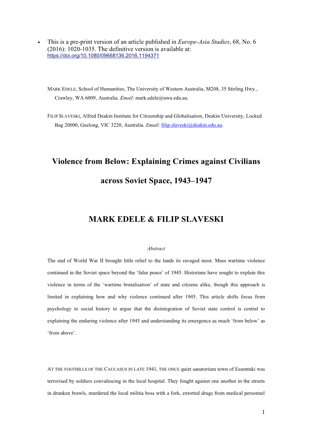 Violence from Below: Explaining Crimes Against Civilians Across Soviet Space, 1943–1947 MARK EDELE & FILIP SLAVESKI