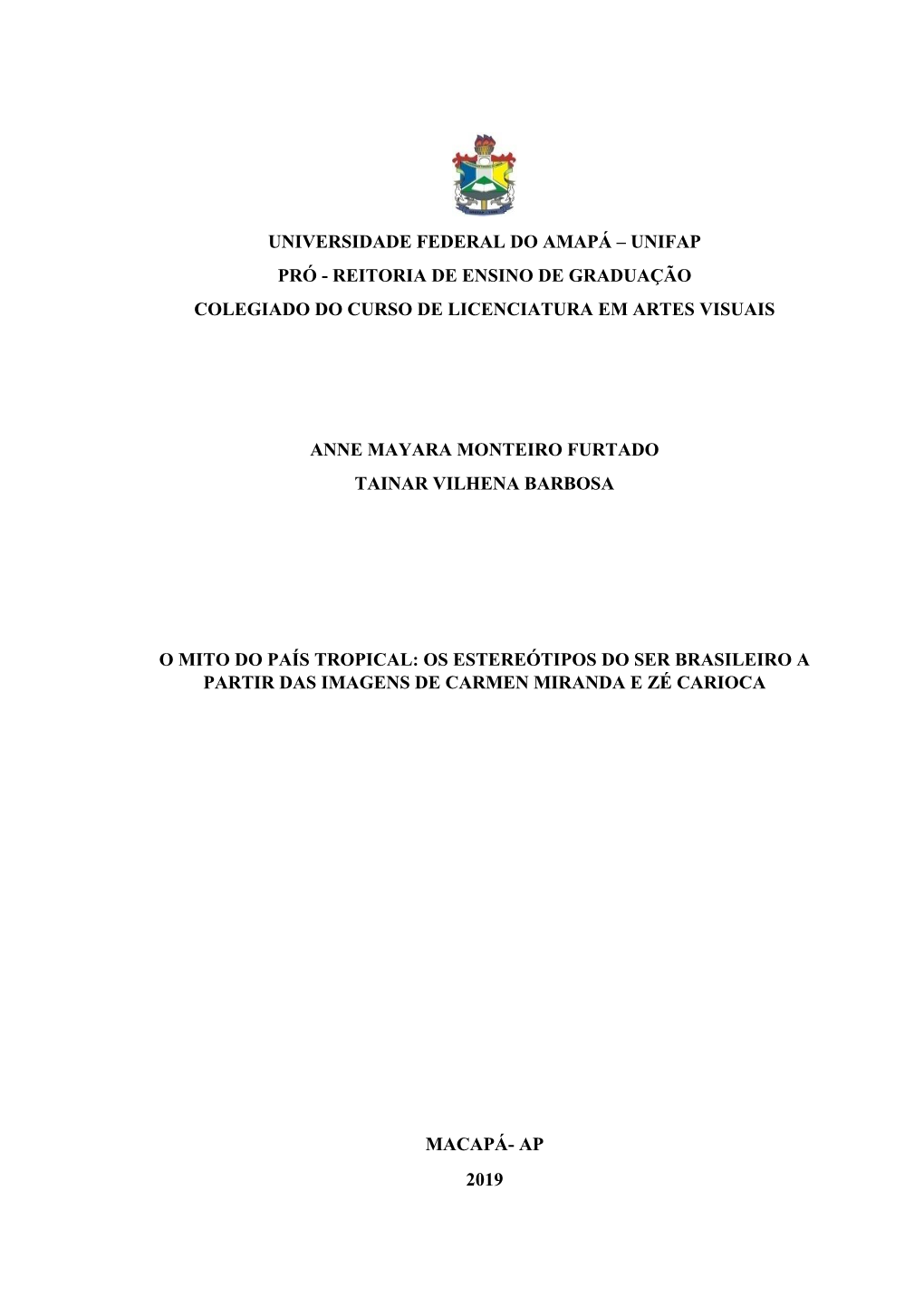 Universidade Federal Do Amapá – Unifap Pró - Reitoria De Ensino De Graduação Colegiado Do Curso De Licenciatura Em Artes Visuais