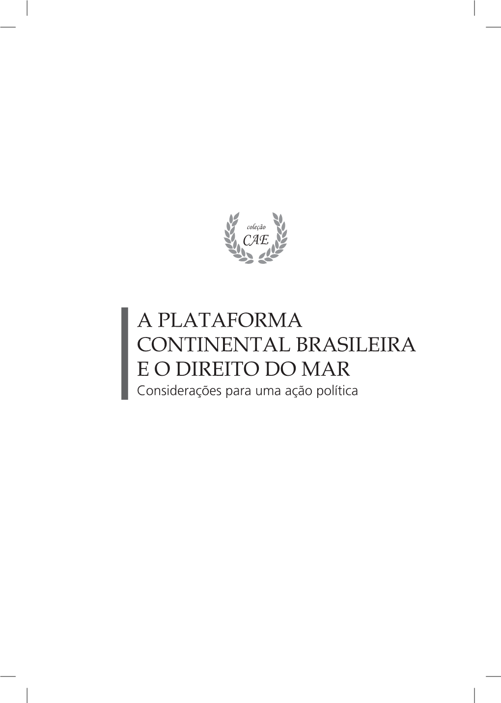 A Plataforma Continental Brasileira E O Direito Do Mar 28 07 2015.Indd