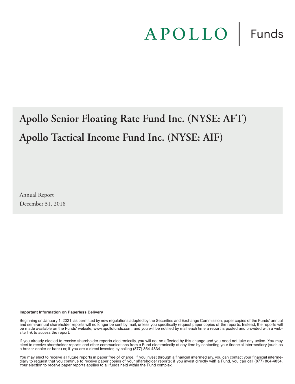 Apollo Senior Floating Rate Fund Inc. (NYSE: AFT) Apollo Tactical Income Fund Inc