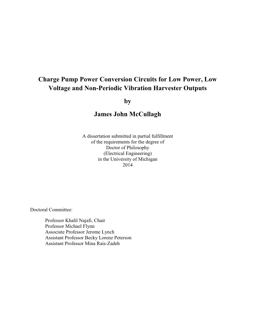 Charge Pump Power Conversion Circuits for Low Power, Low Voltage and Non-Periodic Vibration Harvester Outputs by James John Mccullagh