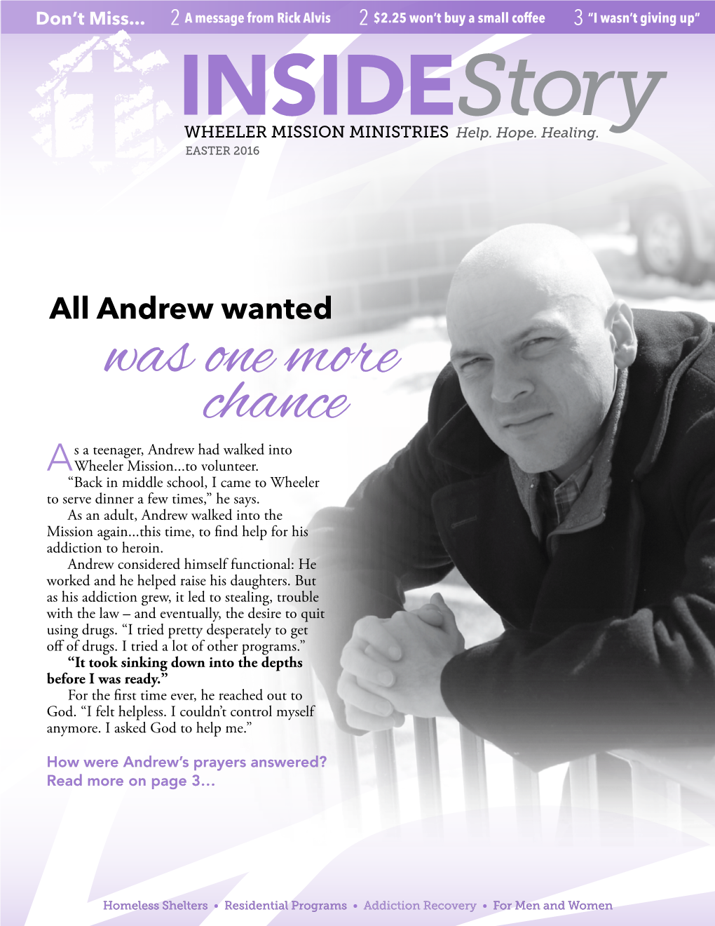 Was One More Chance S a Teenager, Andrew Had Walked Into Awheeler Mission...To Volunteer