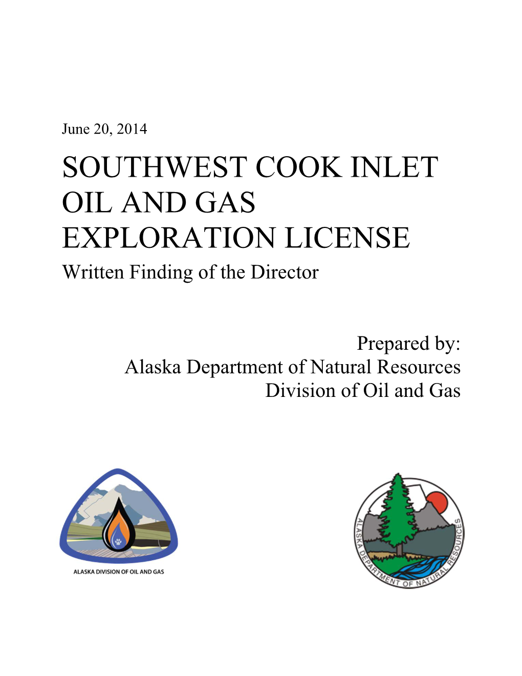 SOUTHWEST COOK INLET OIL and GAS EXPLORATION LICENSE Written Finding of the Director