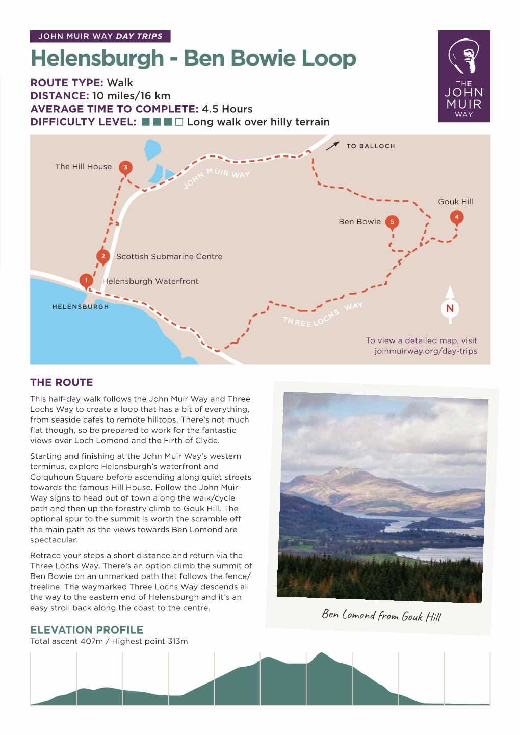 Helensburgh - Ben Bowie Loop ROUTE TYPE: Walk DISTANCE: 10 Miles/16 Km AVERAGE TIME to COMPLETE: 4.5 Hours DIFFICULTY LEVEL: Long Walk Over Hilly Terrain