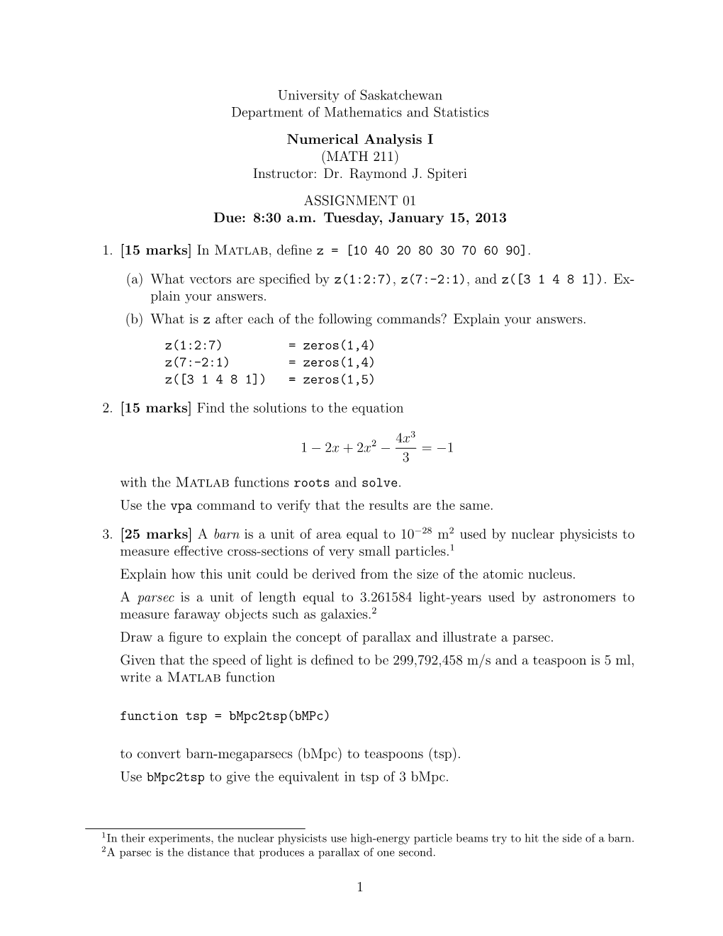 Mathematics and Statistics Numerical Analysis I (MATH 211) Instructor: Dr