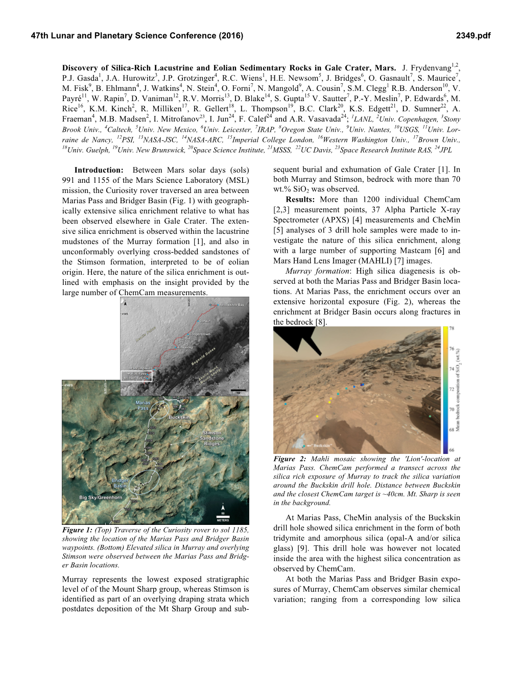 Discovery of Silica-Rich Lacustrine and Eolian Sedimentary Rocks in Gale Crater, Mars. J. Frydenvang1,2, P.J. Gasda1, J.A. Hurowitz3, J.P