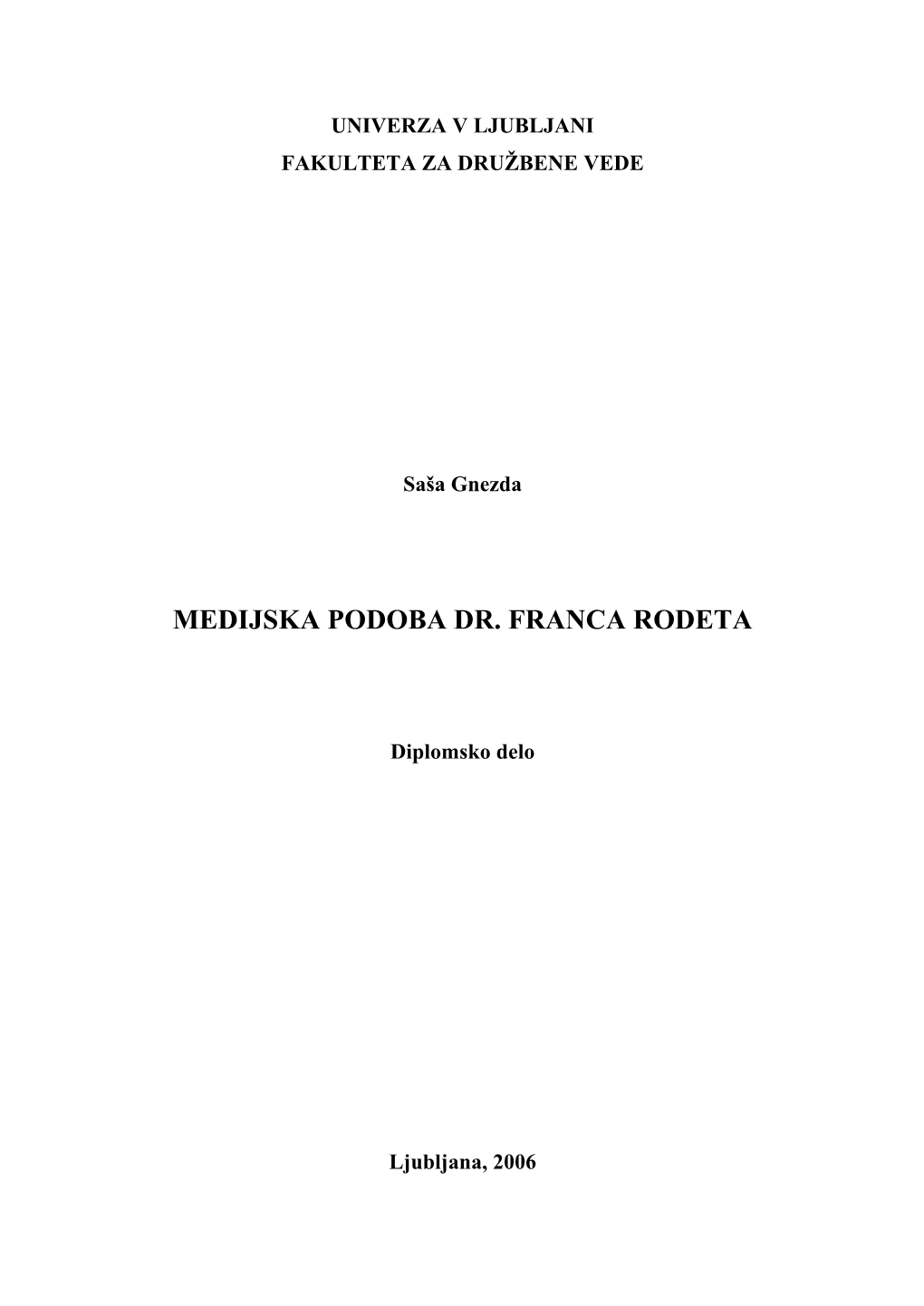 Medijska Podoba Dr. Franca Rodeta