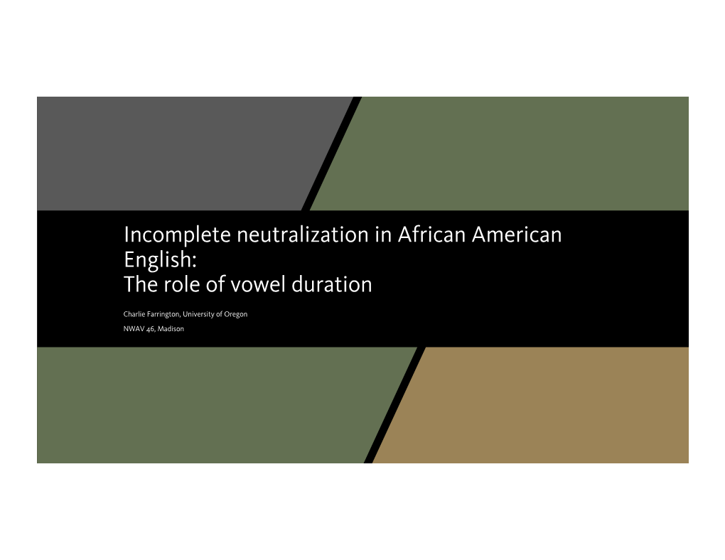 Incomplete Neutralization in African American English: the Role of Vowel Duration