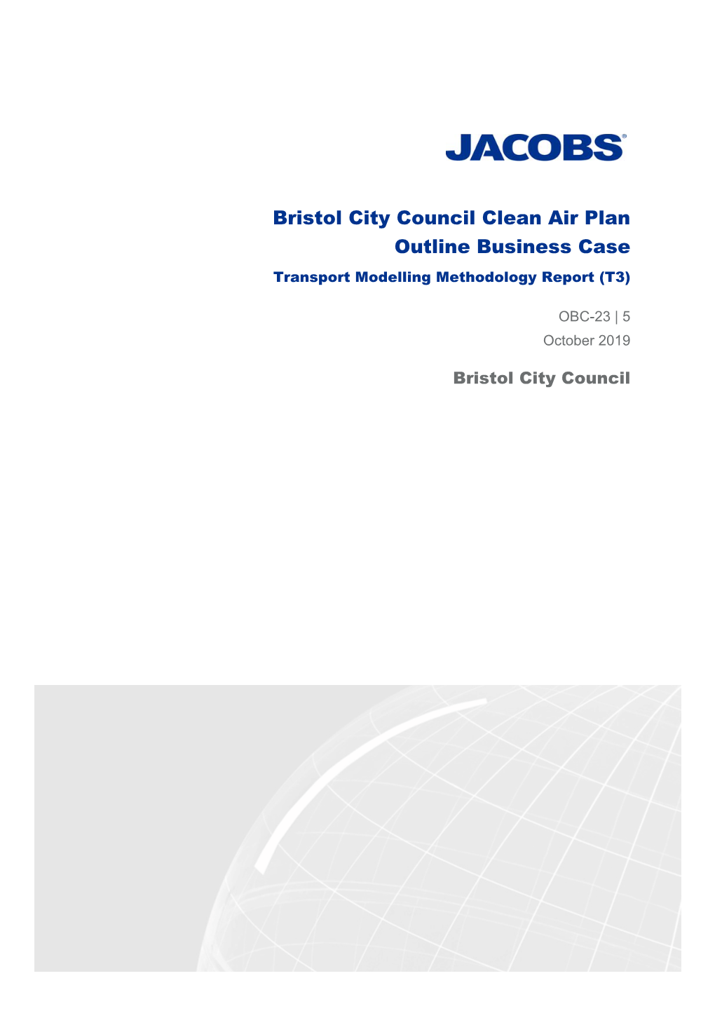 Bristol City Council Clean Air Plan Outline Business Case Transport Modelling Methodology Report (T3)