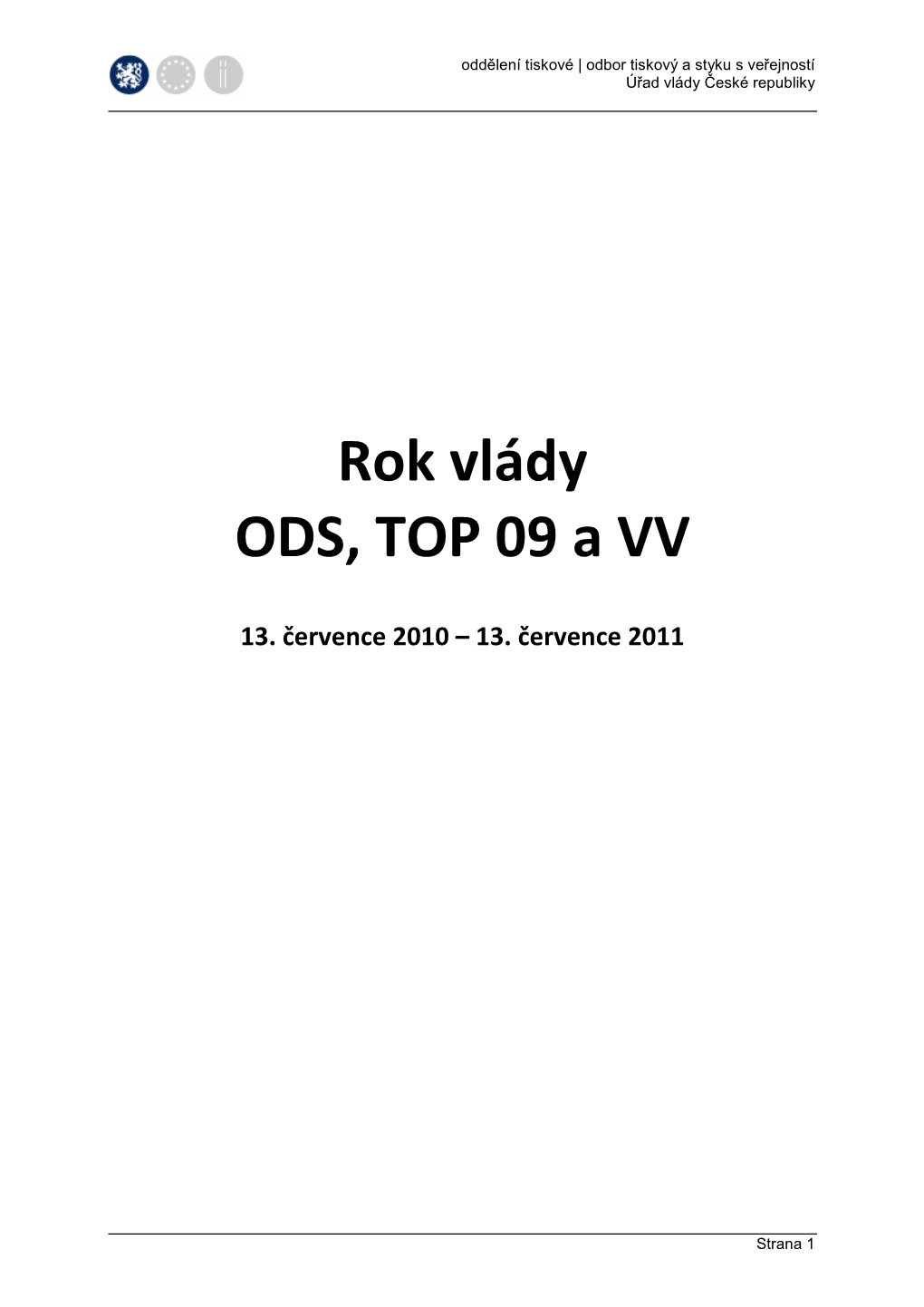 Rok Vlády ODS, TOP 09 a VV