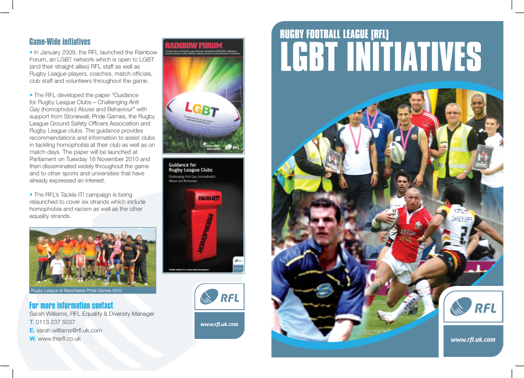 • in January 2009, the RFL Launched the Rainbow