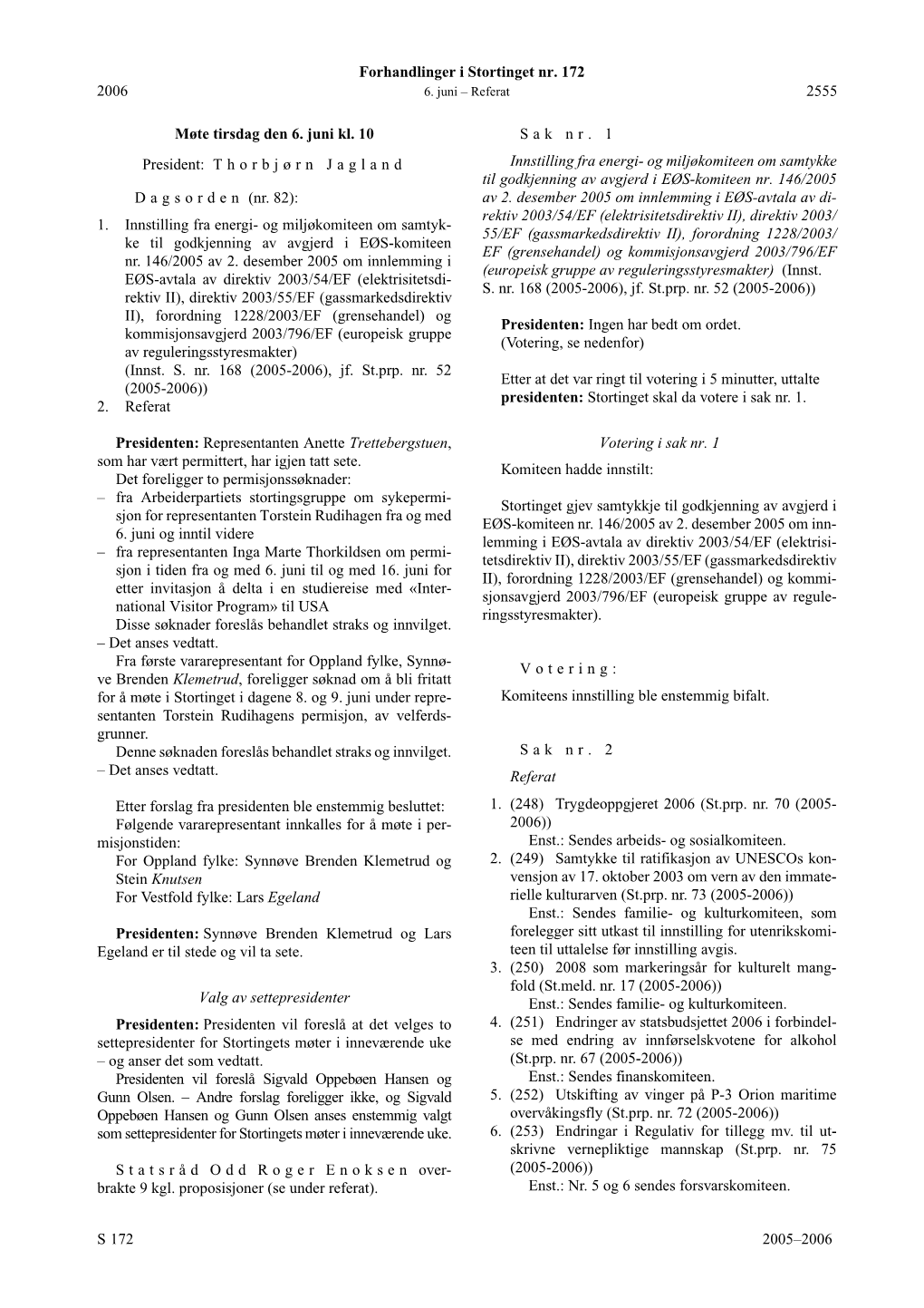 2555 S 2005–2006 2006 Møte Tirsdag Den 6. Juni Kl. 10