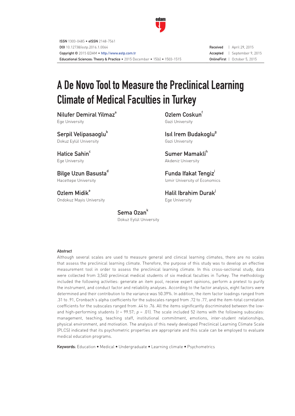 A De Novo Tool to Measure the Preclinical Learning Climate of Medical Faculties in Turkey Nilufer Demiral Yilmaza Ozlem Coskunf Ege University Gazi University