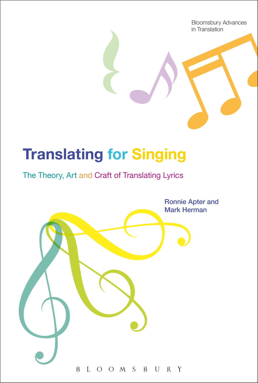 Translating for Singing the Theory, Art, and Craft of Translating Lyrics