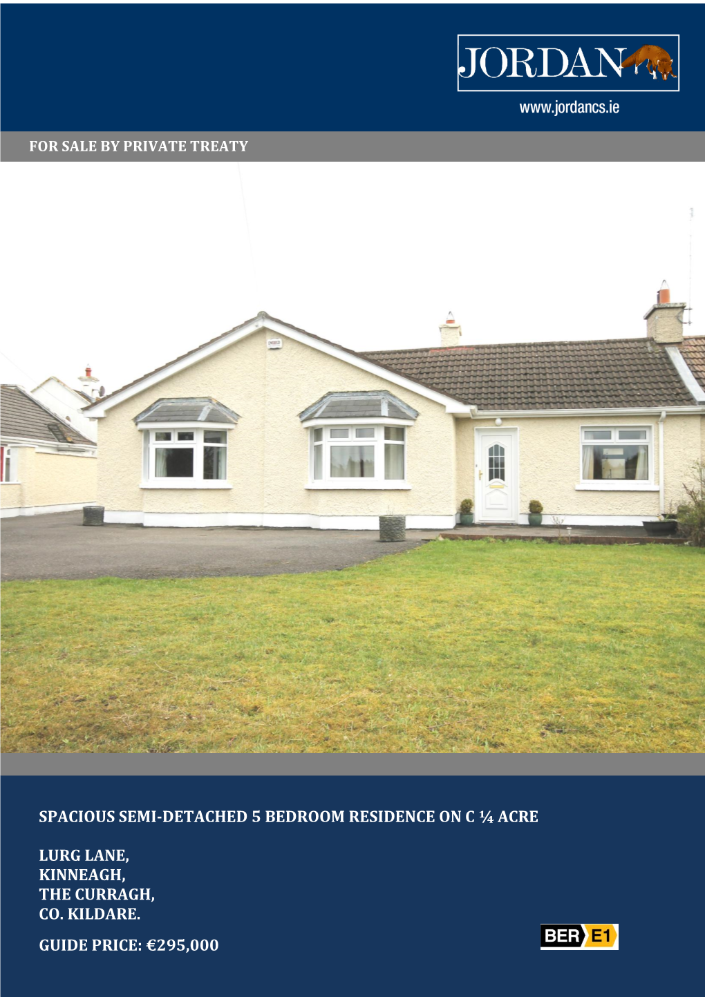 Spacious Semi-Detached 5 Bedroom Residence on C ¼ Acre Lurg Lane, Kinneagh, the Curragh, Co. Kildare. Guide Price: €295,000