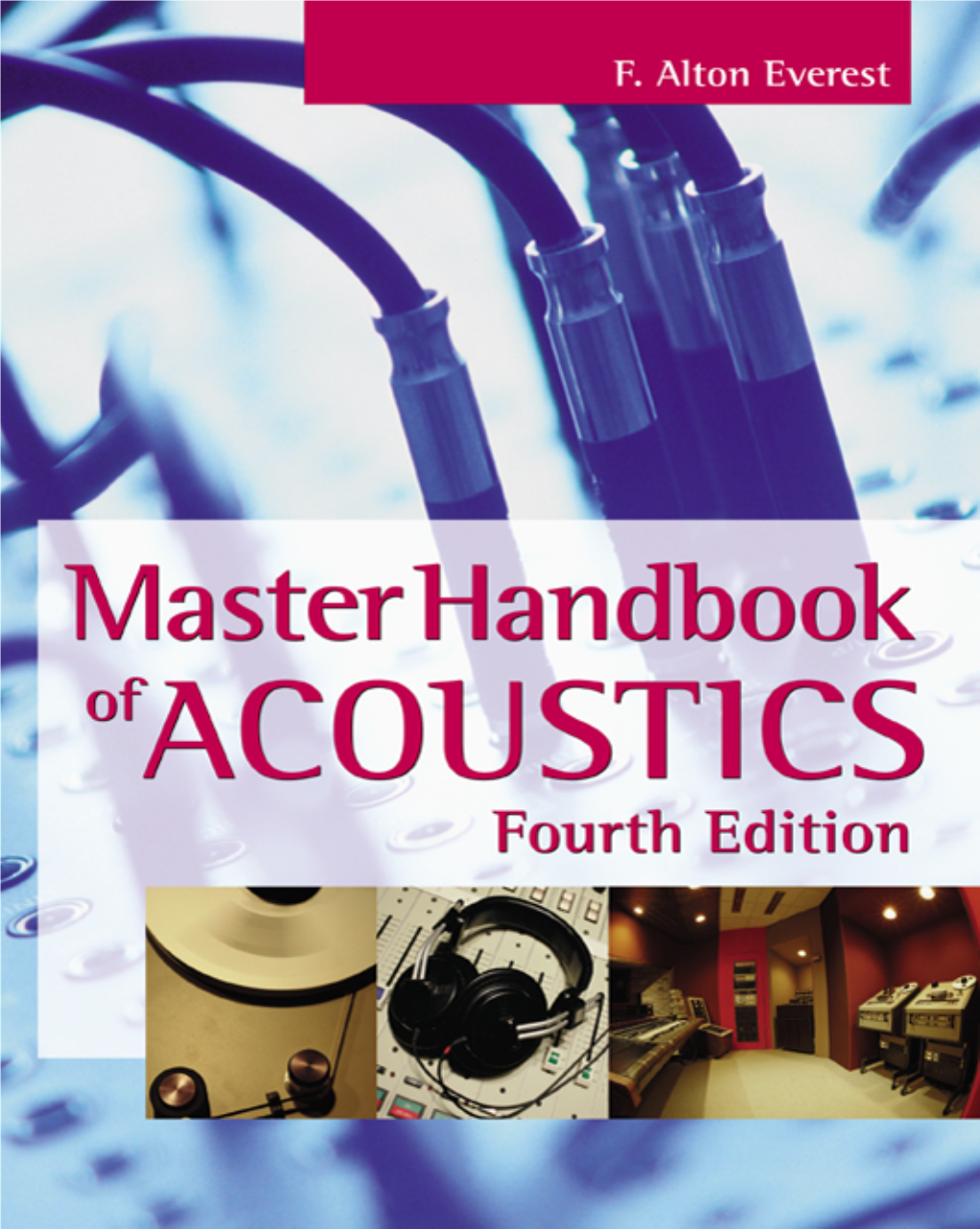 THE MASTER HANDBOOK of ACOUSTICS This Page Intentionally Left Blank