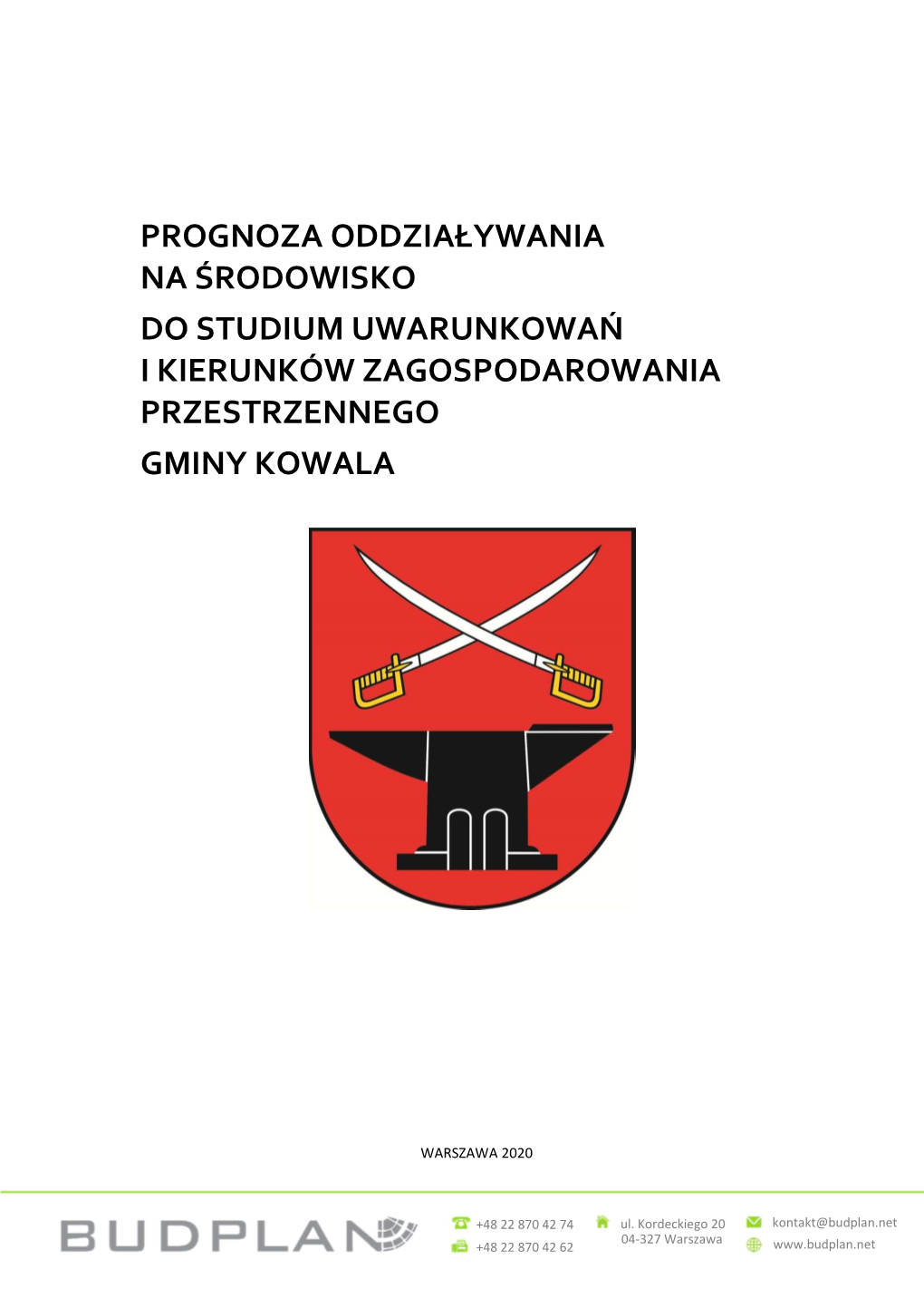 Prognoza Oddziaływania Na Środowisko Do Studium Uwarunkowań I Kierunków Zagospodarowania Przestrzennego Gminy Kowala