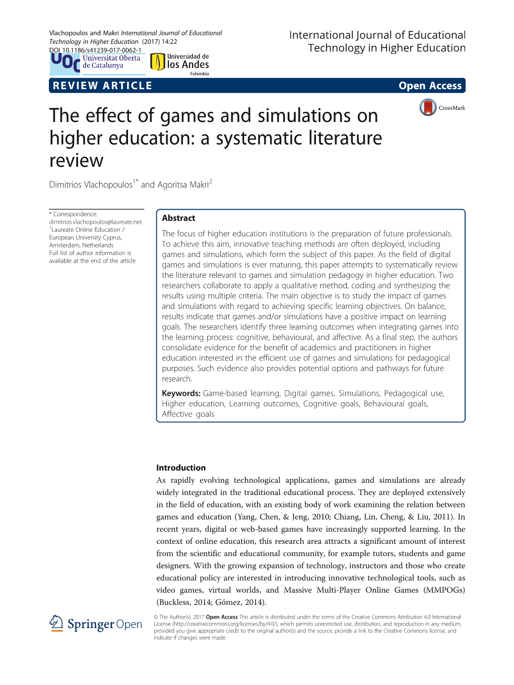 The Effect of Games and Simulations on Higher Education: a Systematic Literature Review Dimitrios Vlachopoulos1* and Agoritsa Makri2