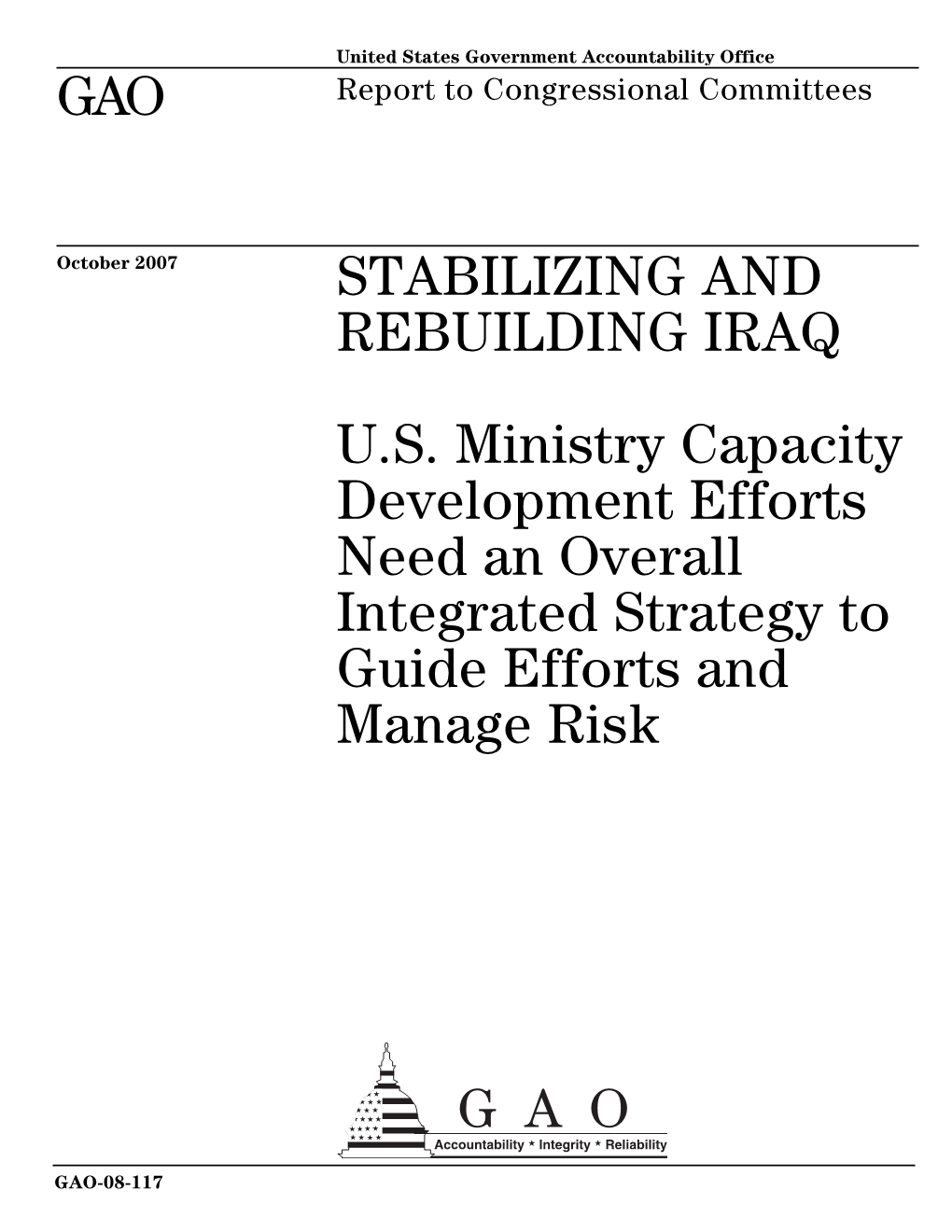 GAO-08-117 Stabilizing and Rebuilding Iraq: U.S. Ministry Capacity