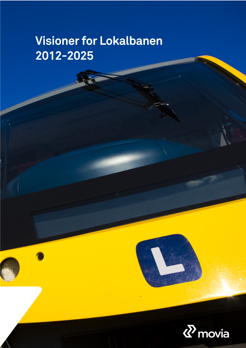 Visioner for Lokalbanen 2012-2025