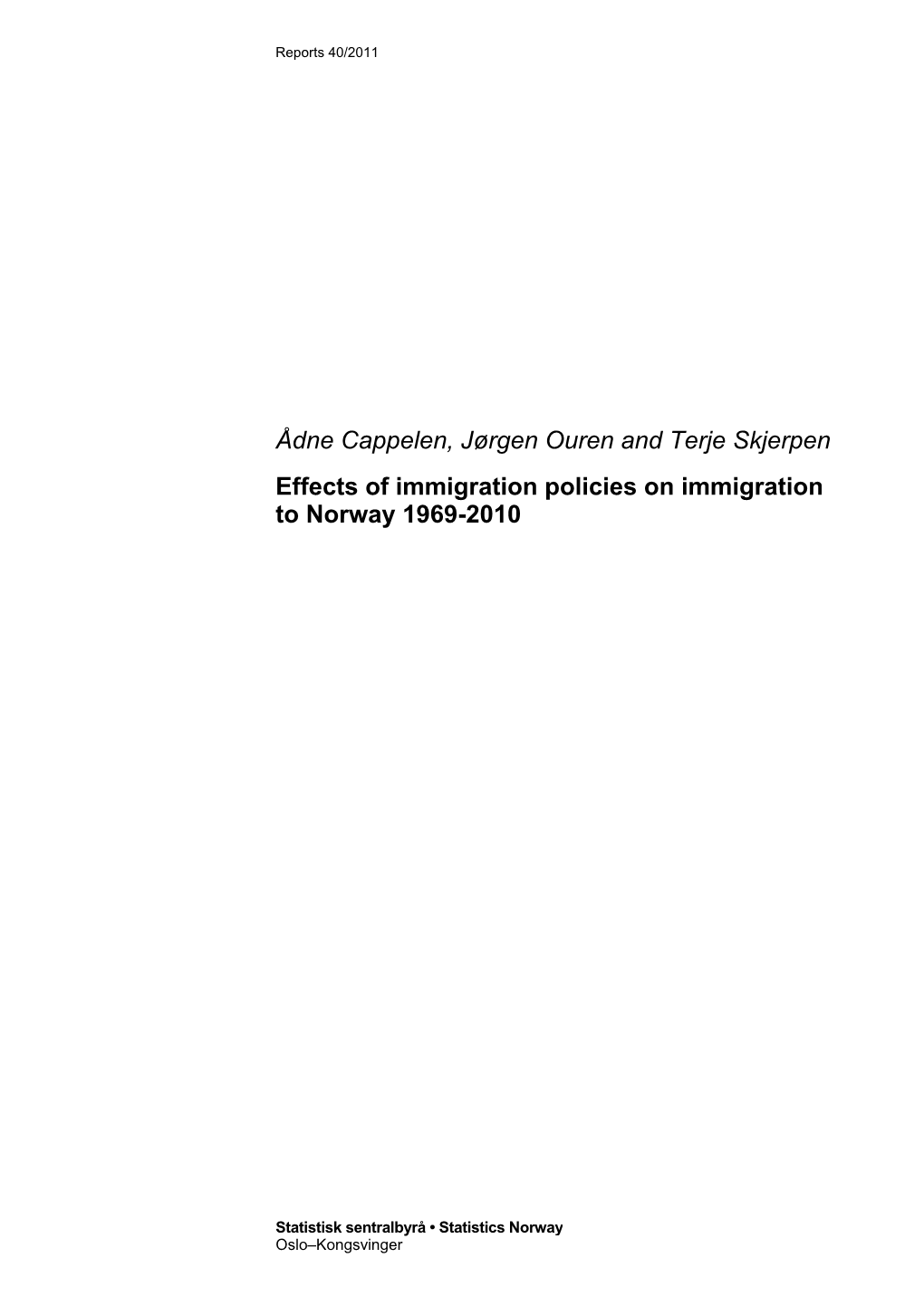 Effects of Immigration Policies on Immigration to Norway 1969-2010