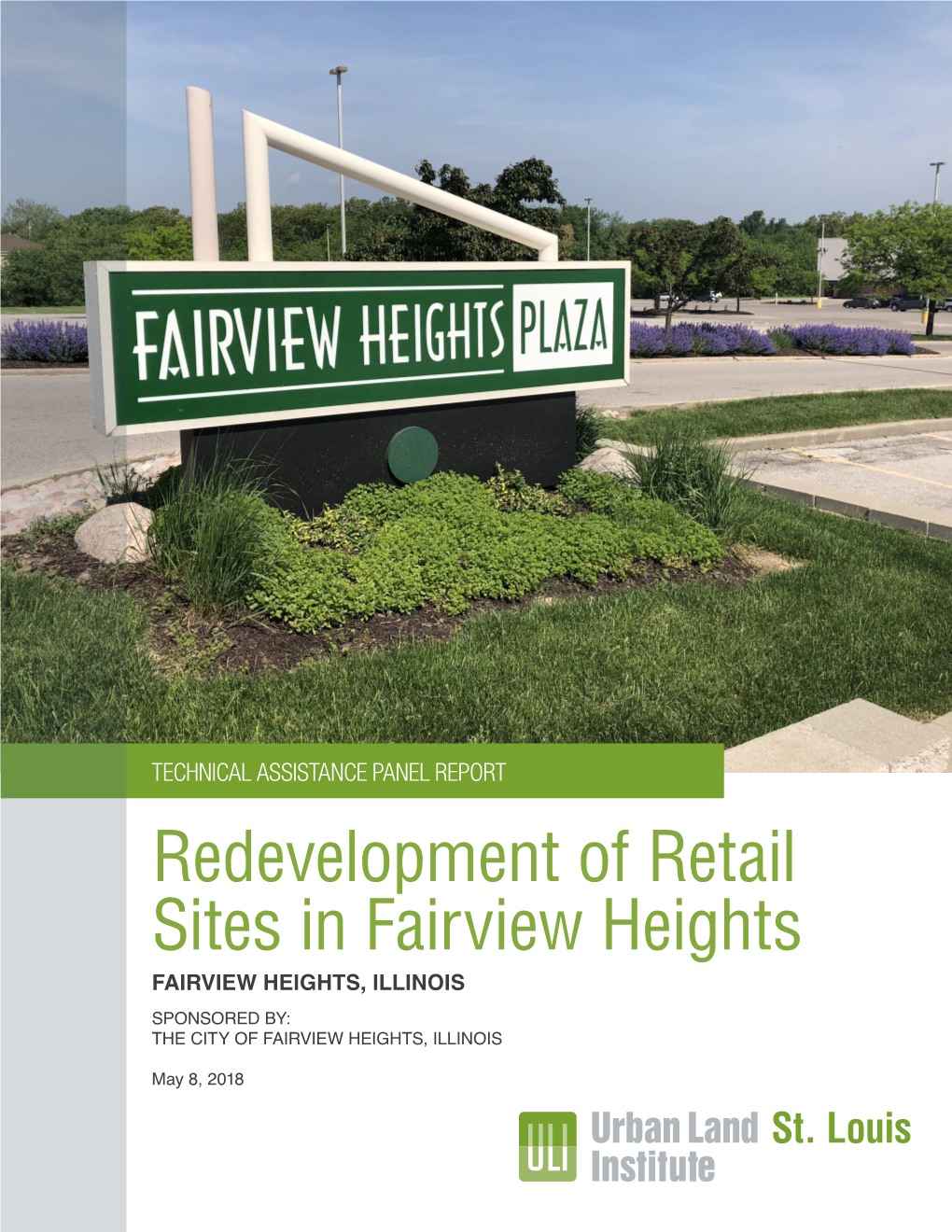 Redevelopment of Retail Sites in Fairview Heights FAIRVIEW HEIGHTS, ILLINOIS SPONSORED BY: the CITY of FAIRVIEW HEIGHTS, ILLINOIS