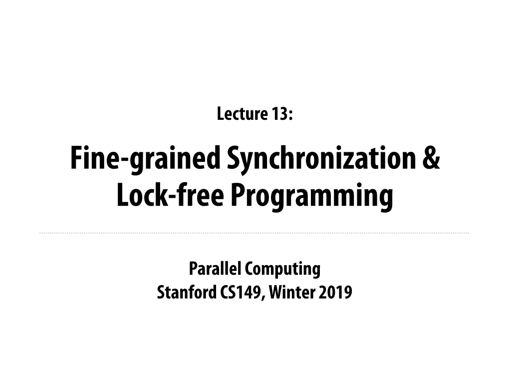 Parallel Computing Stanford CS149, Winter 2019 Lecture
