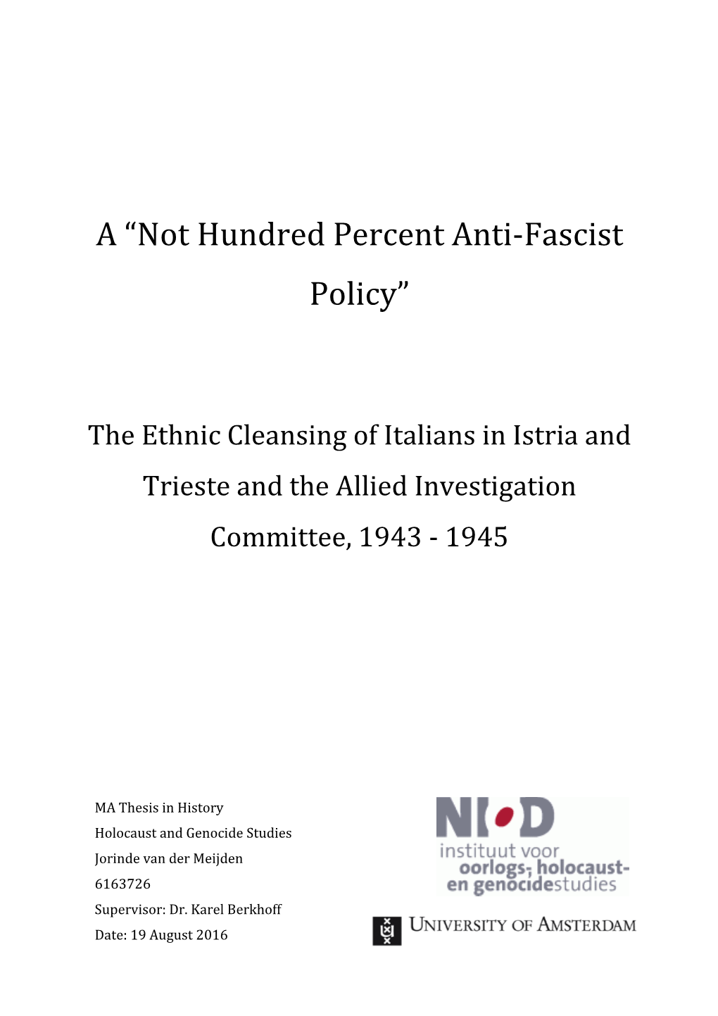 A “Not Hundred Percent Anti-Fascist Policy”