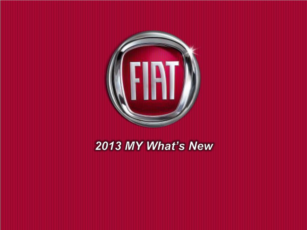 2013 FIAT 500500 2013 FIAT 500 Key Messages