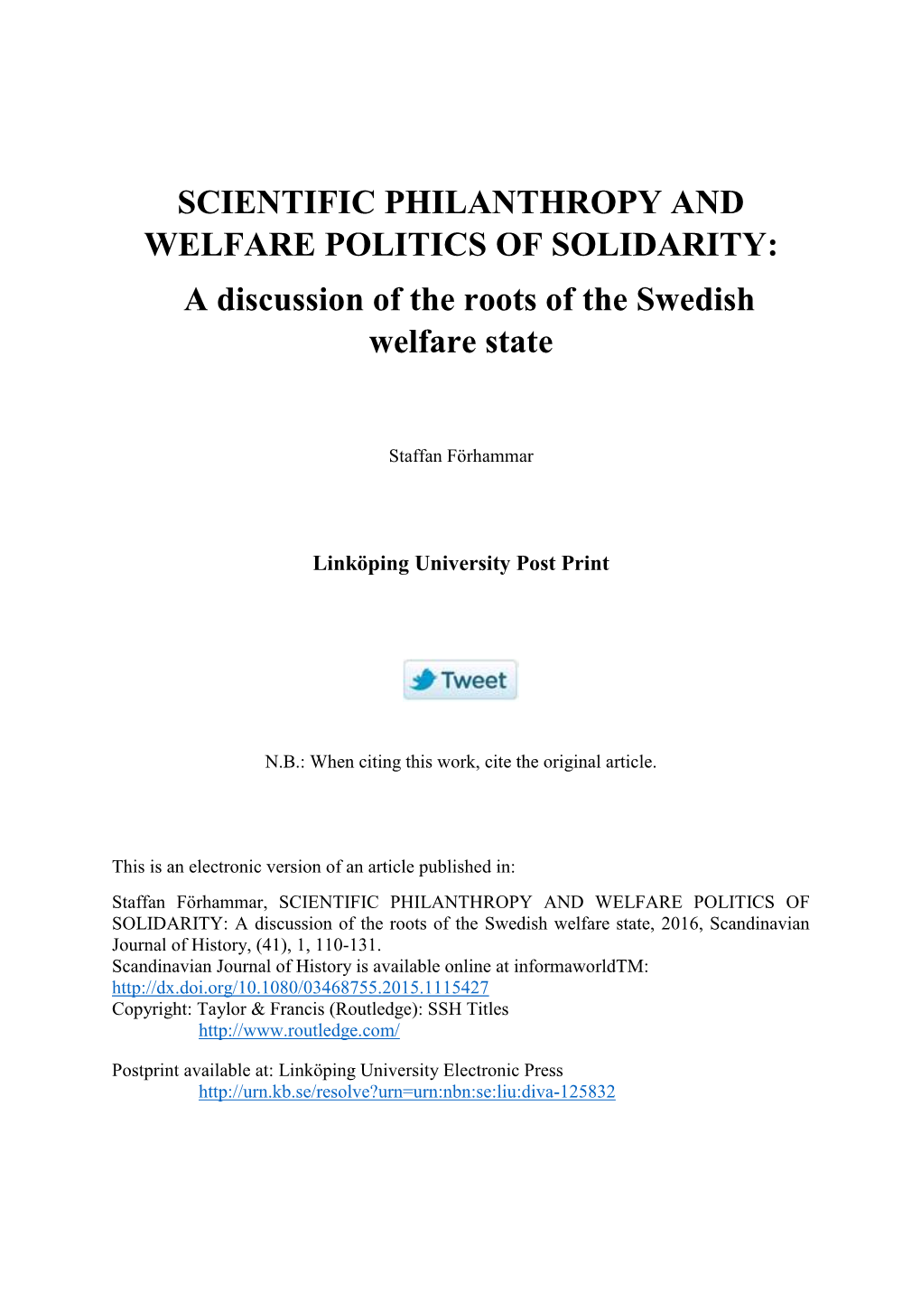 A Discussion of the Roots of the Swedish Welfare State