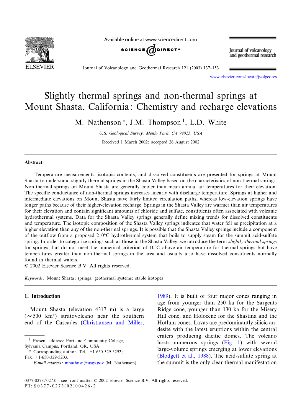 Slightly Thermal Springs and Non-Thermal Springs at Mount Shasta, California: Chemistry and Recharge Elevations