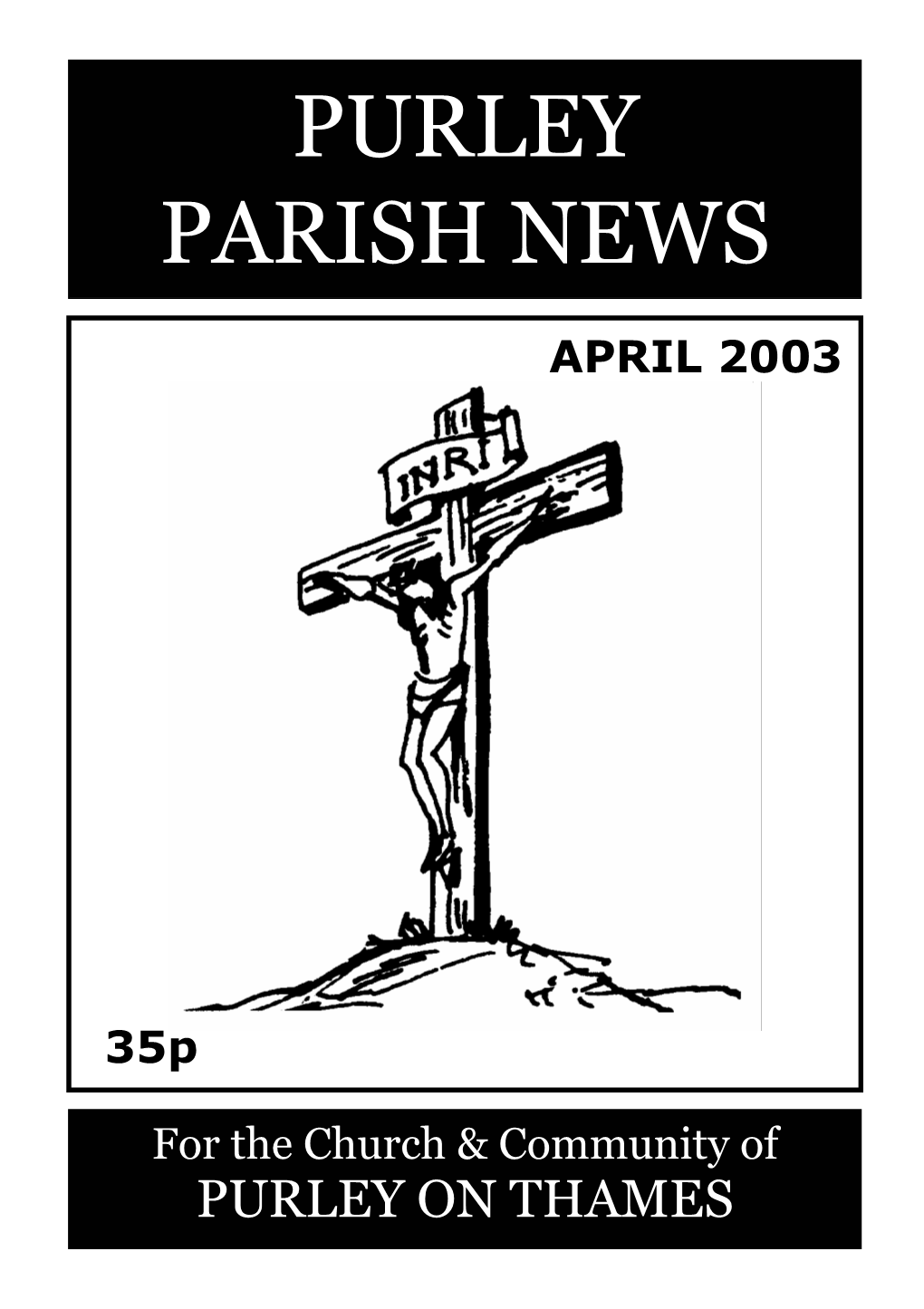 Purley Parish News As Editor and Apart from Trying to Persuade Some of You to Go to Church at 1:15 A.M