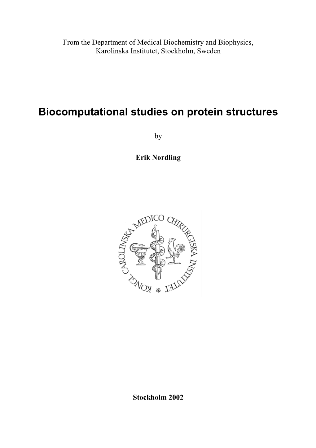 Biocomputational Studies on Protein Structures