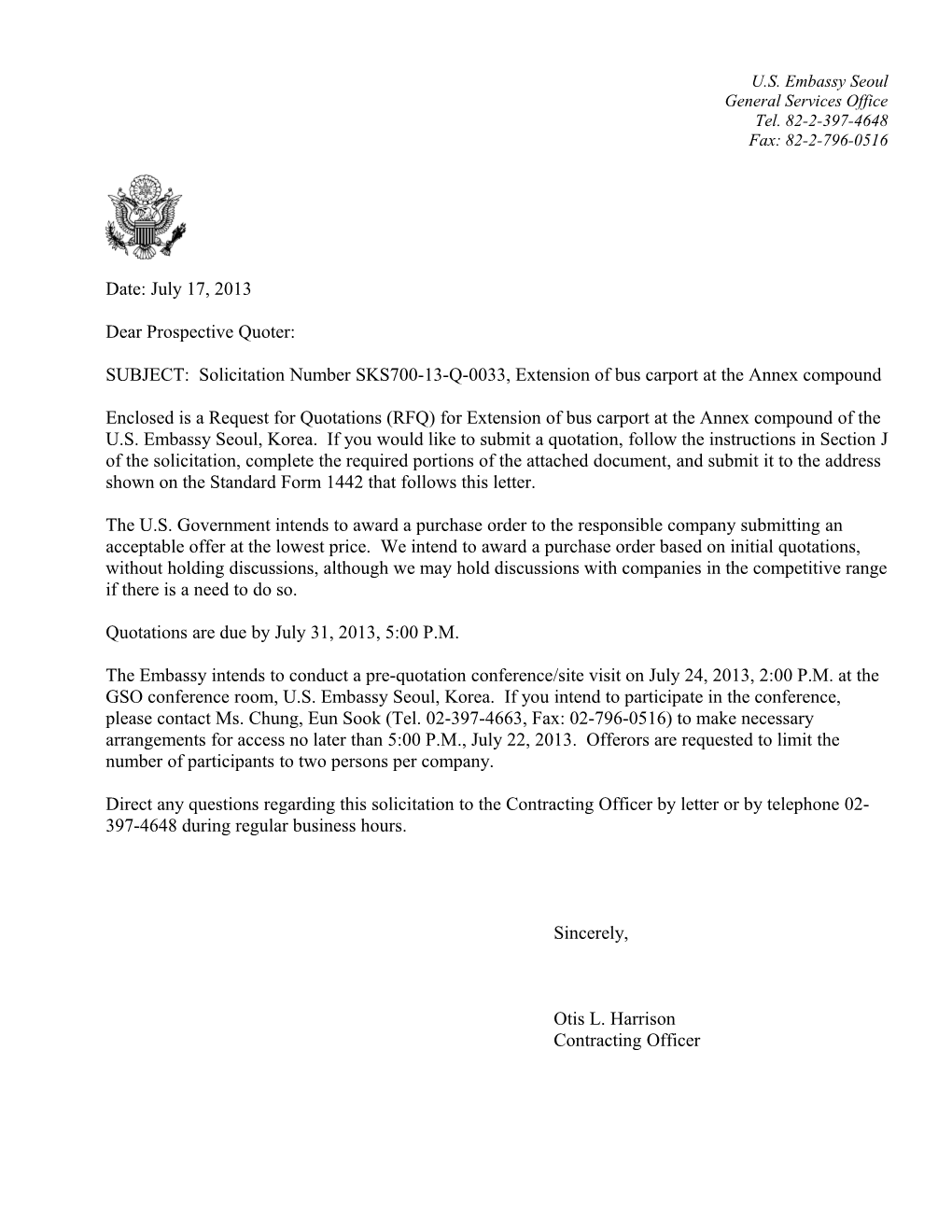 SUBJECT: Solicitation Number SKS700-13-Q-0033, Extension of Bus Carport at the Annex Compound