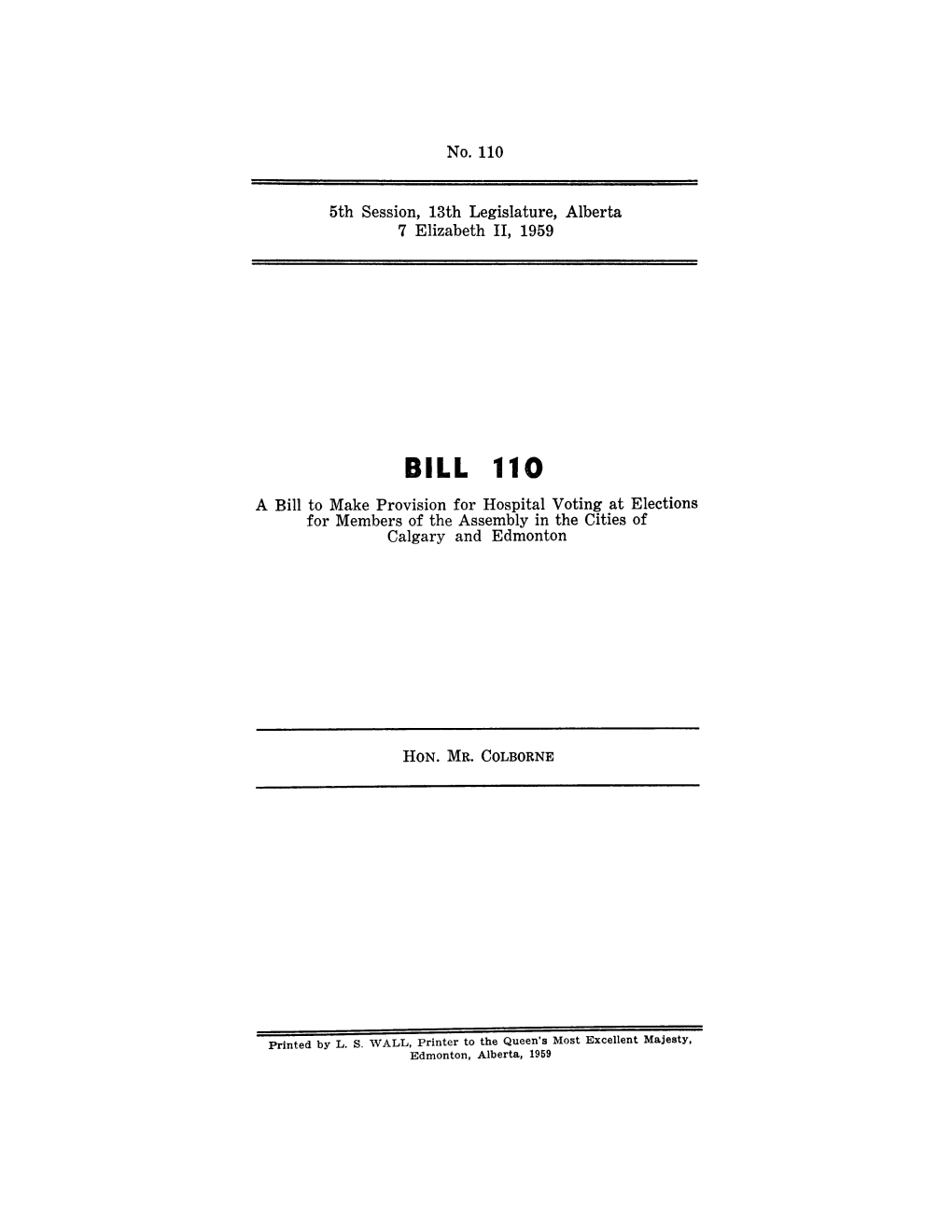 BILL 110 a Bill to Make Provision for Hospital Voting at Elections for Members of the Assembly in the Cities of Calgary and Edmonton