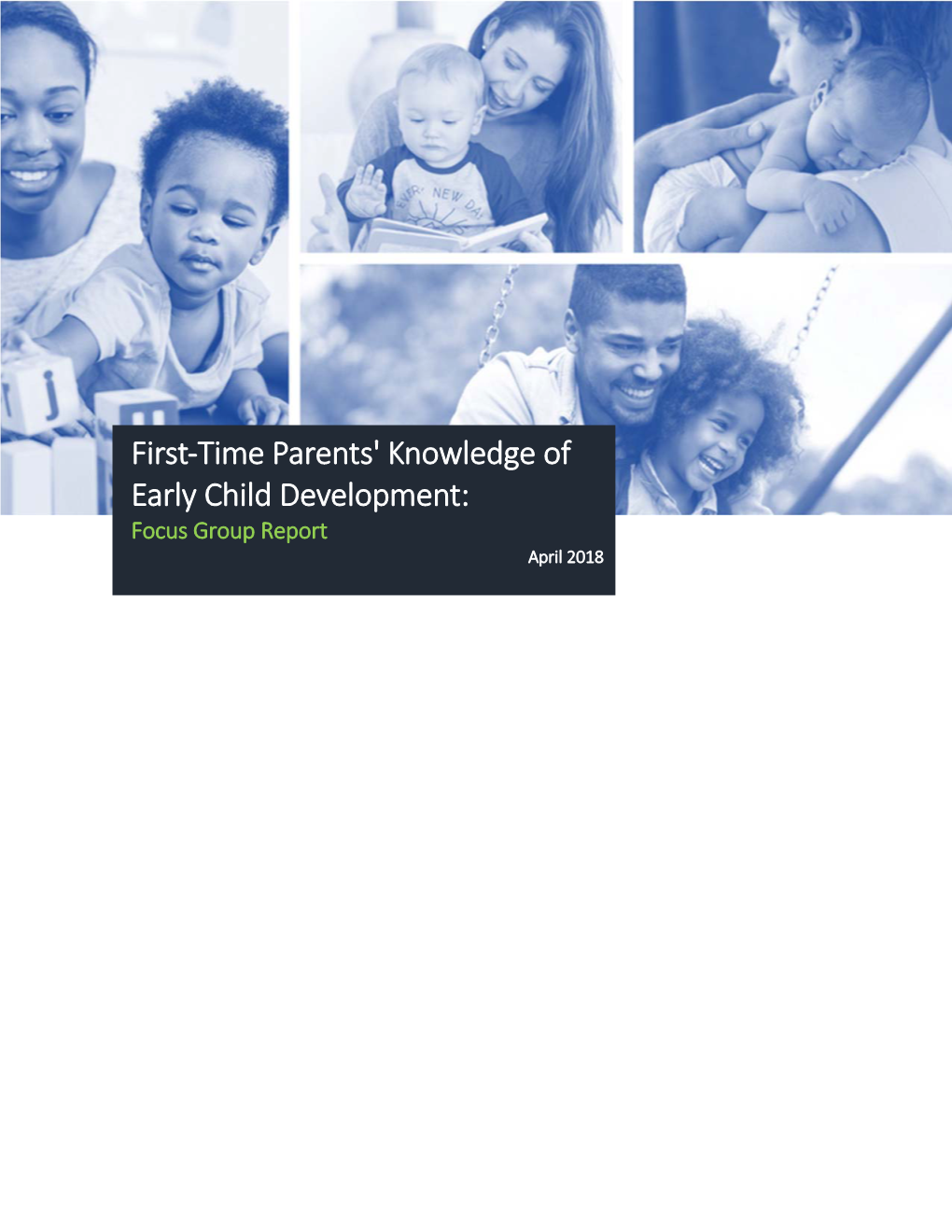 First-Time Parents' Knowledge of Early Child Development: Focus Group Report April 2018