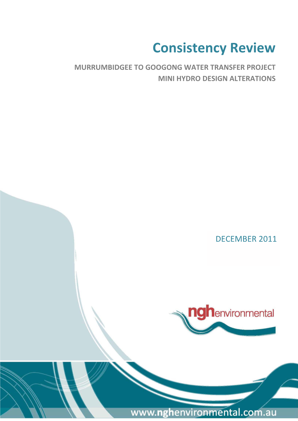 Consistency Review MURRUMBIDGEE to GOOGONG WATER TRANSFER PROJECT MINI HYDRO DESIGN ALTERATIONS