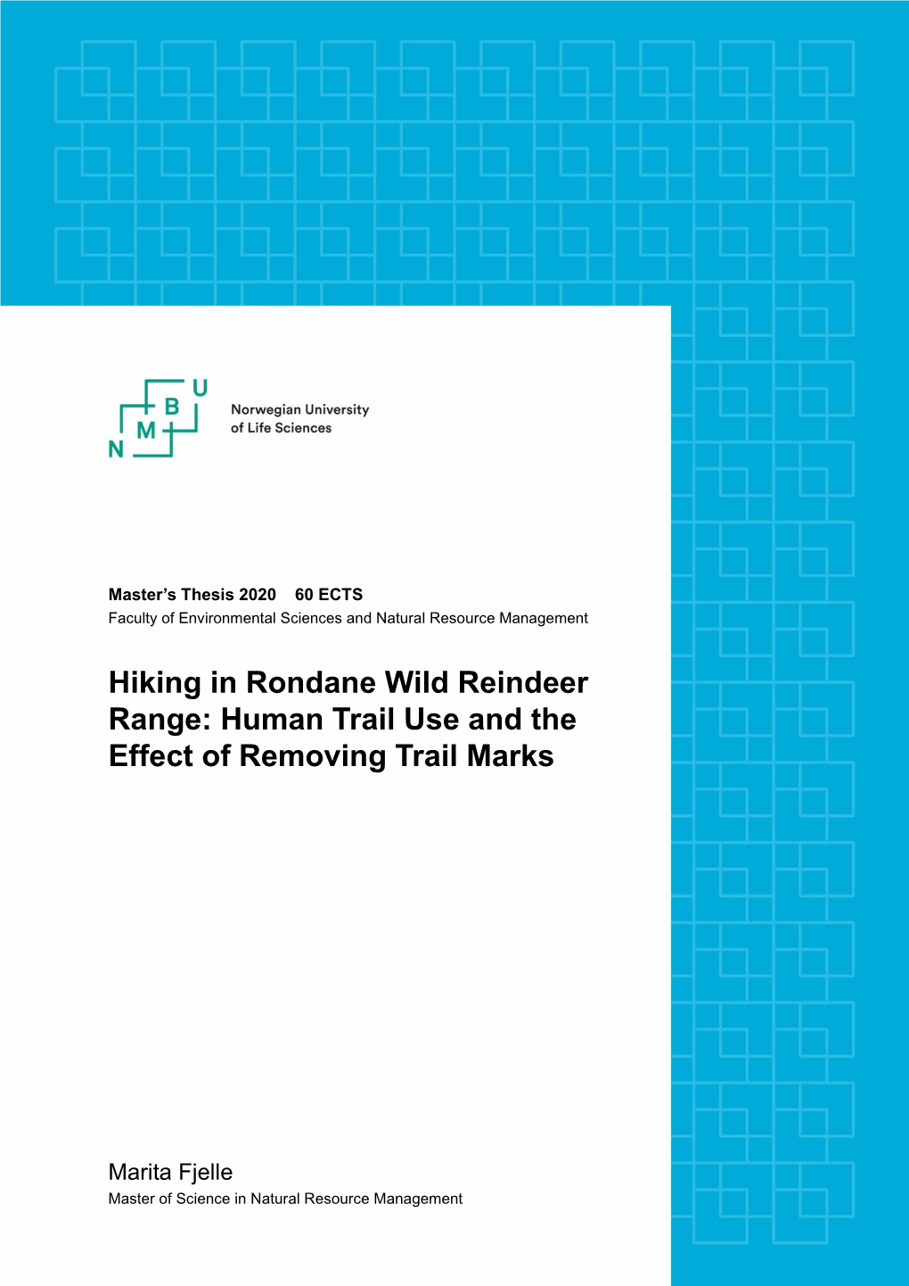 Hiking in Rondane Wild Reindeer Range: Human Trail Use and the Effect of Removing Trail Marks