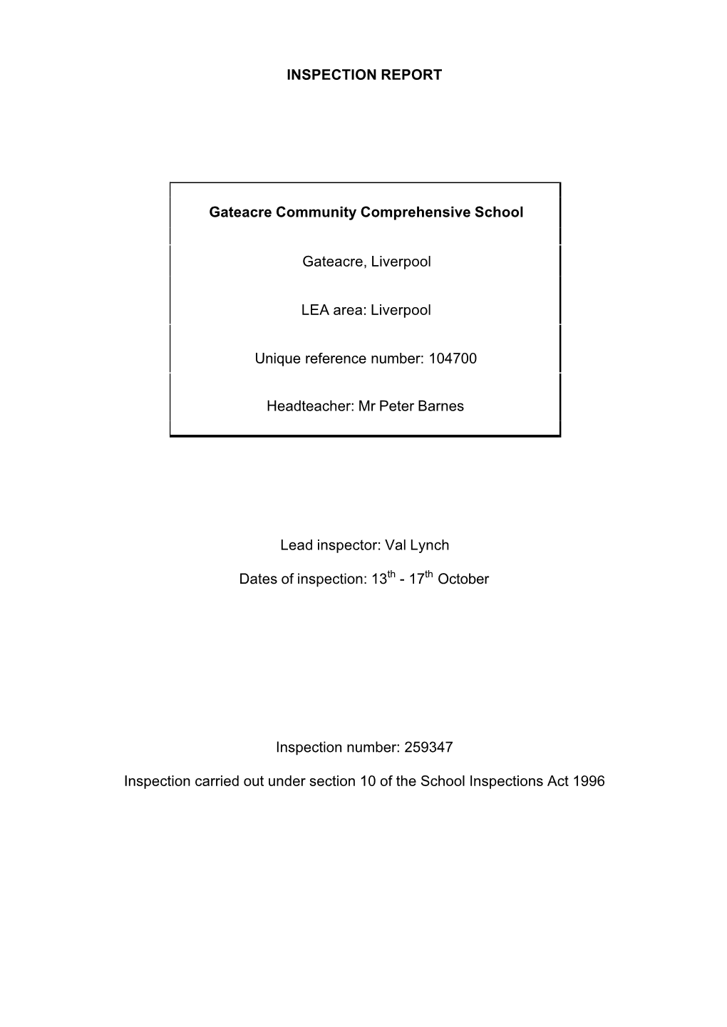 INSPECTION REPORT Gateacre Community Comprehensive School Gateacre, Liverpool LEA Area: Liverpool Unique Reference Number: 10470